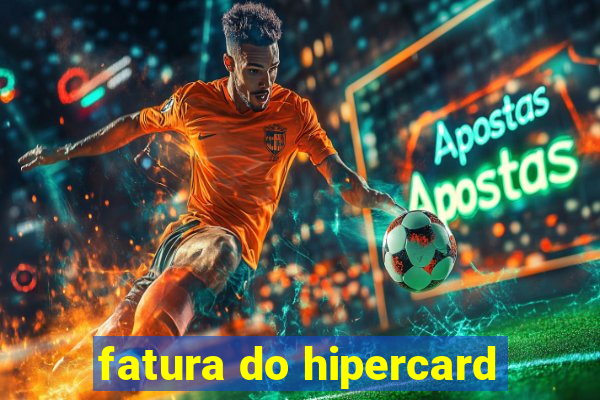 fatura do hipercard